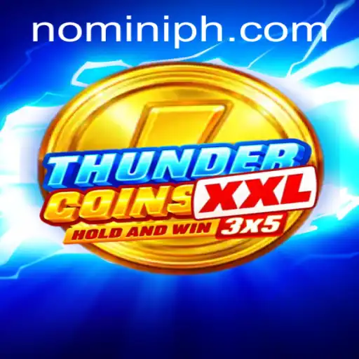 Exploring the Exciting World of ThunderCoinsXxl: A Game Changer for Nomini Enthusiasts
